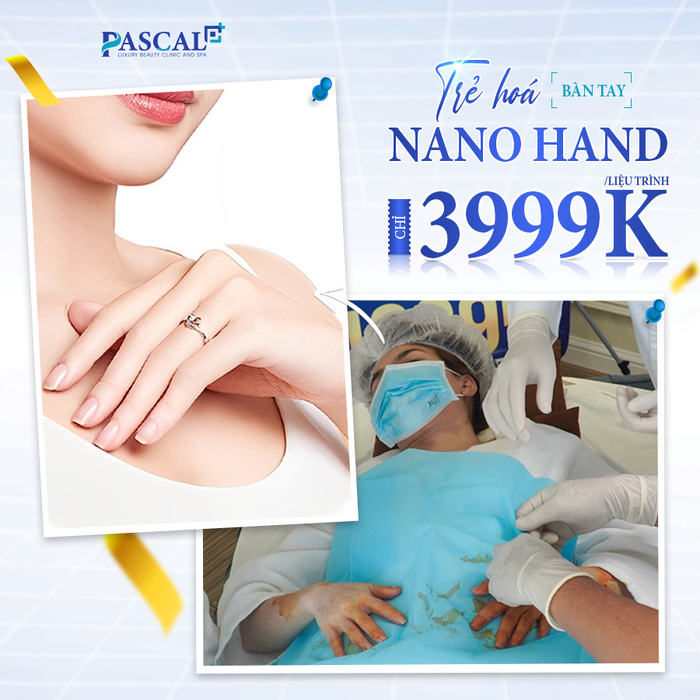 Công nghệ trẻ hóa Nano Hand Pascal ứng dụng đầu nano chuyên dụng trẻ hóa da tay an toàn, không phẫu thuật xâm lấn 